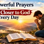 Christian praying at sunrise with an open Bible for Prayers to Grow Closer to God