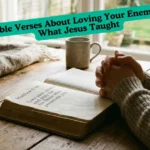 Bible Verses About Loving Your Enemies in an open Bible showing Matthew 5:44